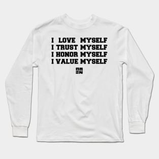 I LOVE [+ TRUST + HONOR + VALUE] MYSELF Long Sleeve T-Shirt